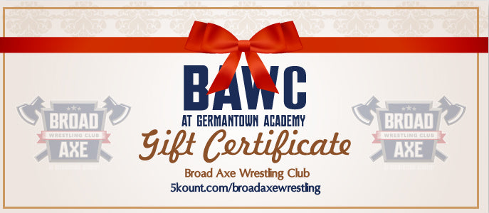 Broad Axe Wrestling Club Gift Certificate - 5KounT