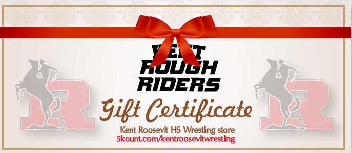 Kent Roosevlt HS Wrestling Gift Certificate - 5KounT